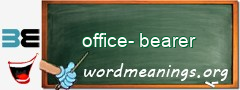 WordMeaning blackboard for office-bearer